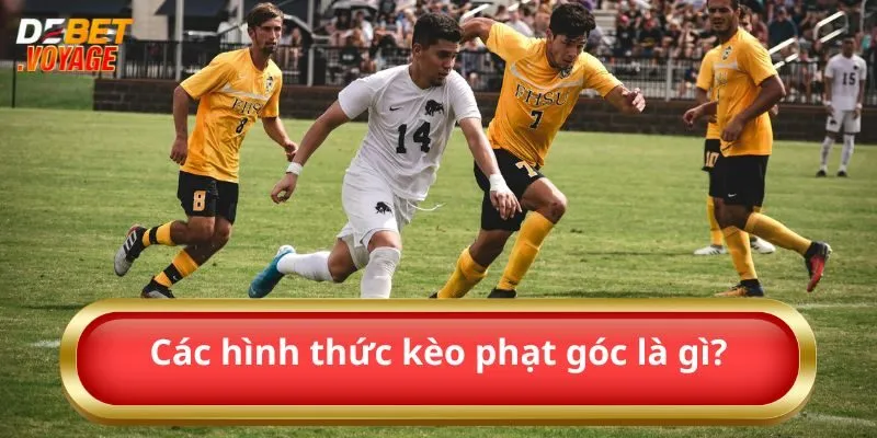 Kèo Phạt Góc – Chiến Lược Cược Siêu Đỉnh Từ Debet 2 Các hình thức kèo phạt góc là gì?