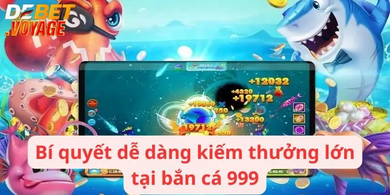 Bắn cá 999 - Thách thức đại dương, săn cá đổi thưởng cực đã 3 Bí quyết dễ dàng kiếm thưởng lớn tại bắn cá 999