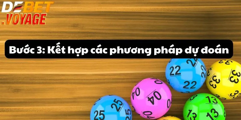 Dàn đề 10 số - Bí quyết chinh phục giải đặc biệt tại DEBET 3 Bước 3: Kết hợp các phương pháp dự đoán