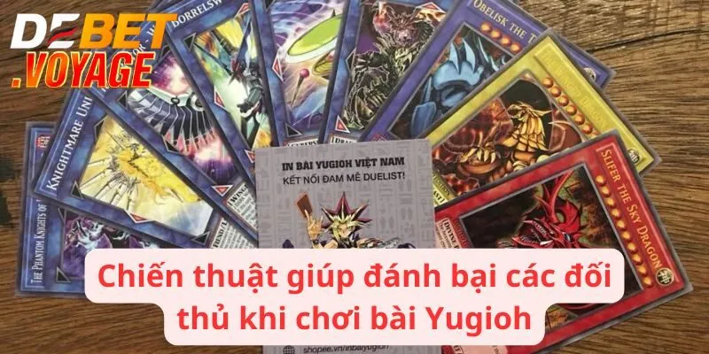 Bài Yugioh - Chinh Phục Mọi Đối Thủ Với Chiến Thuật Đỉnh Cao 3 Chiến thuật giúp đánh bại các đối thủ khi chơi bài Yugioh