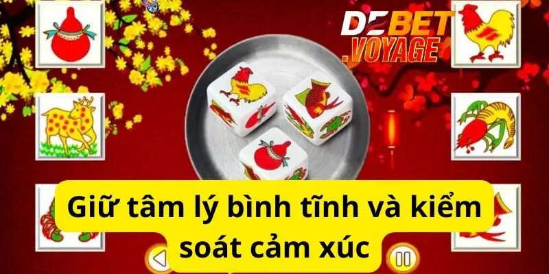 Bầu cua - Những chiến lược dự đoán chính xác và hiệu quả 3 Giữ tâm lý bình tĩnh và kiểm soát cảm xúc