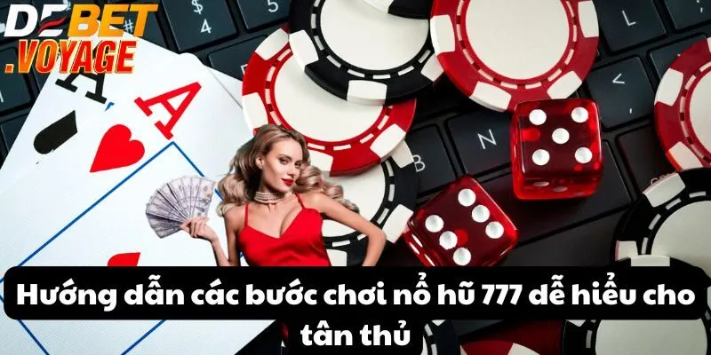Khám phá nổ hũ 777 - Chìa khóa mở ra cửa giàu sang tại DEBET 1 Hướng dẫn các bước chơi nổ hũ 777 dễ hiểu cho tân thủ