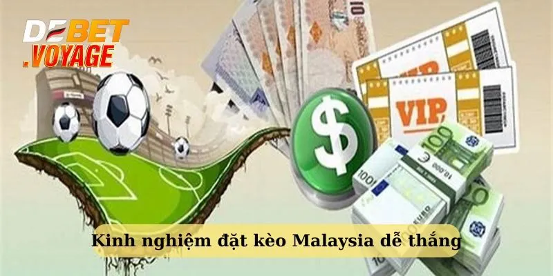 Kinh nghiệm đặt kèo cược Malaysia hiệu quả, dễ thắng