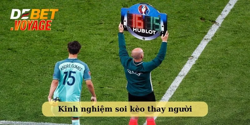 Kèo thay người là gì? Kinh nghiệm soi chuẩn từ Debet 4 Chia sẻ bí kíp soi kèo thay người hiệu quả