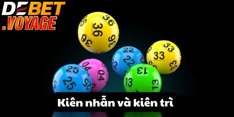 Lô kép tại DEBET - Bí quyết tăng tỷ lệ thắng cực hiệu quả 3 Kiên nhẫn và kiên trì