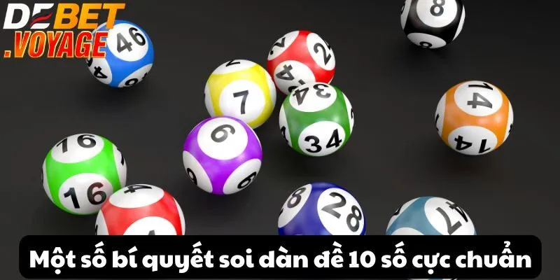 Dàn đề 10 số - Bí quyết chinh phục giải đặc biệt tại DEBET 1 Một số bí quyết soi dàn đề 10 số cực chuẩn