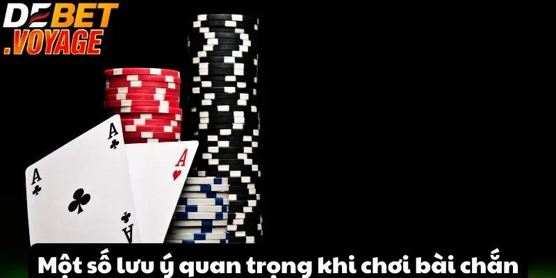 Chơi bài chắn tại DEBET - Những điều cần biết để thắng lớn 2 Một số lưu ý quan trọng khi chơi bài chắn