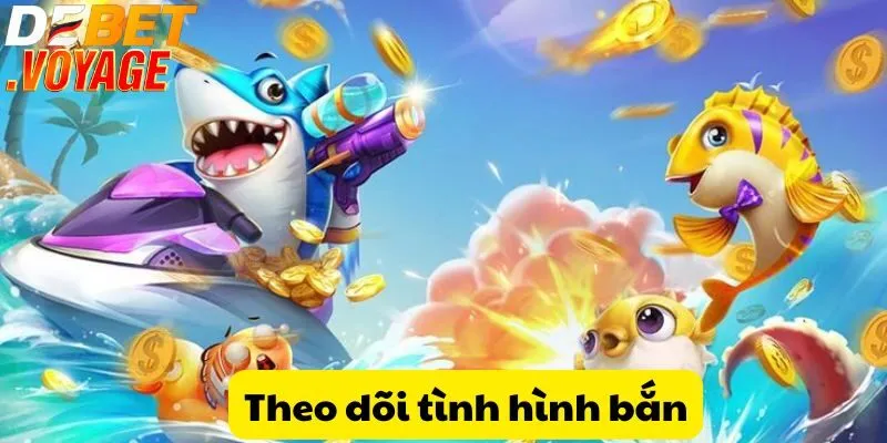 Bắn Cá Long Vương tại DEBET - Chiến đấu và thu thưởng khủng 2 Theo dõi tình hình bắn