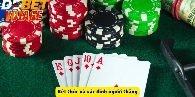 Bài cát tê DEBET - Trải nghiệm thú vị và cơ hội thắng lớn 2 Kết thúc và xác định người thắng