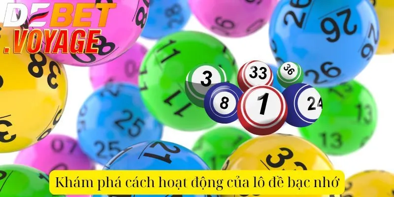 Khám phá lô đề bạc nhớ tại DEBET – Bí quyết cược chính xác 1 Khám phá cách hoạt động của lô đề bạc nhớ