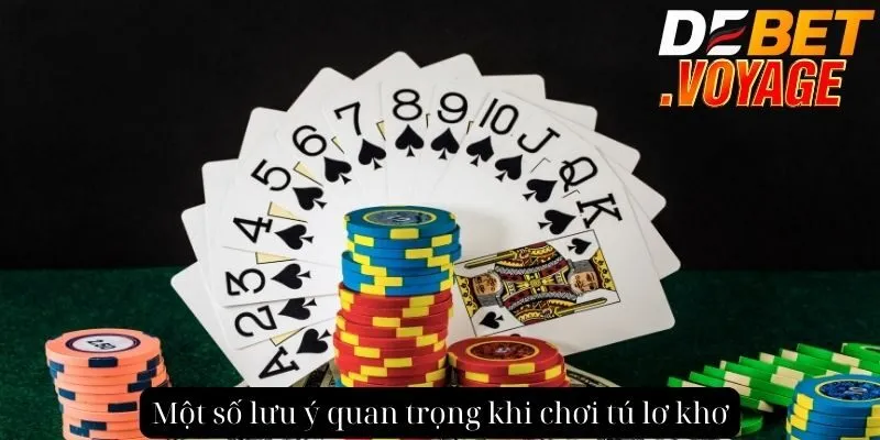 Chơi tú lơ khơ đỉnh cao tại DEBET - Cơ hội rinh thưởng lớn 2 Một số lưu ý quan trọng khi chơi tú lơ khơ