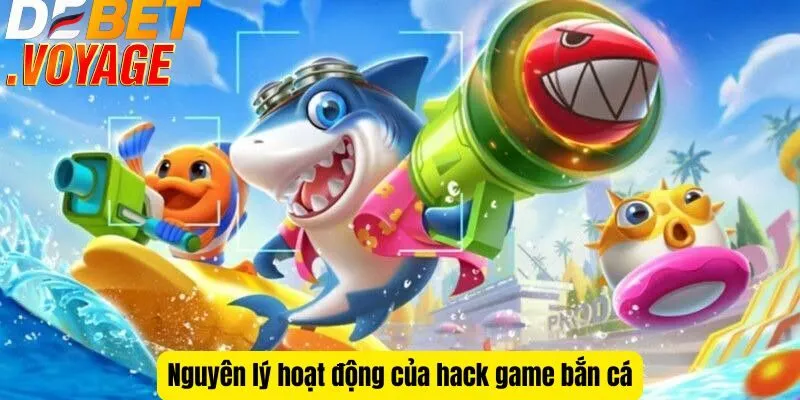 Hack game bắn cá tại DEBET - Bí kíp kiếm xu khủng mỗi ngày 1 Nguyên lý hoạt động của hack game bắn cá