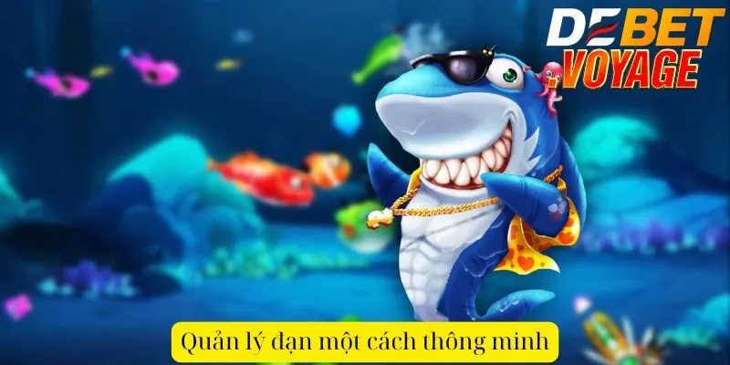 Khám phá cách sử dụng súng bắn cá DEBET giành thưởng khủng 3 Quản lý đạn một cách thông minh