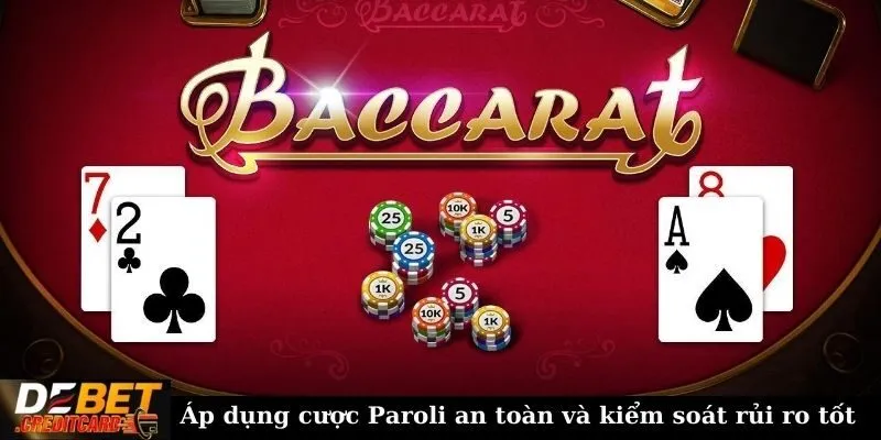 Chiến thuật nào hiệu quả nhất khi chơi bài Baccarat? 2 Áp dụng cược Paroli an toàn và kiểm soát rủi ro tốt