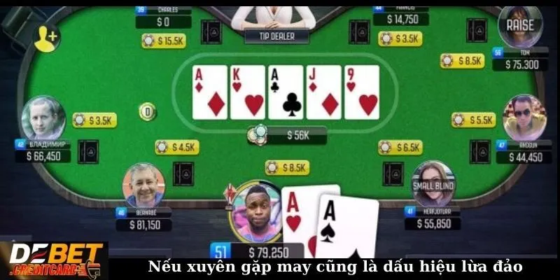 Cách nhận diện các dấu hiệu lừa đảo trong trò chơi poker 2 Nếu thường gặp may cũng là dấu hiệu lừa đảo