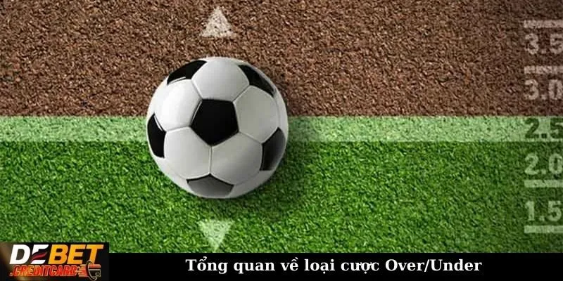 Phân tích chiến thuật cược "under/over" trong cá cược bóng đá 1 Tổng quan về loại cược Over/Under